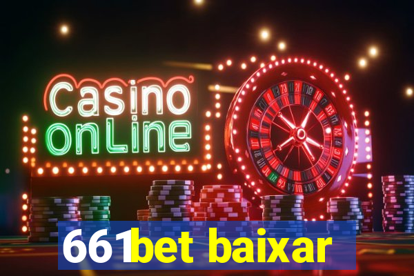 661bet baixar